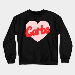 I Love Carbs Crewneck Sweatshirt